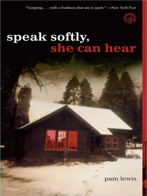 Title details for Speak Softly, She Can Hear by Pam Lewis - Available